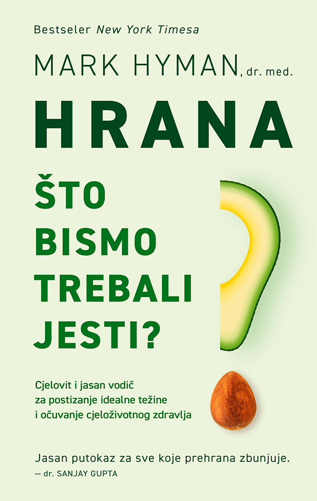 Hrana – Što bismo trebali jesti?